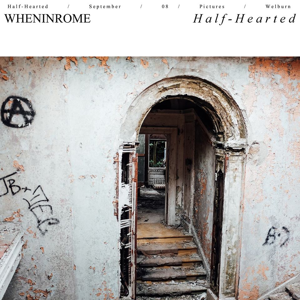 WhenInRome - Half - Hearted [EP] (2015)