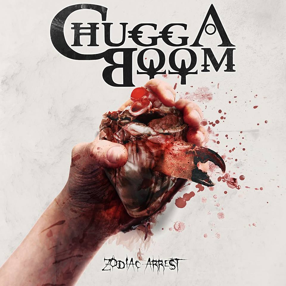 ChuggaBoom - Zodiac Arrest (2015)