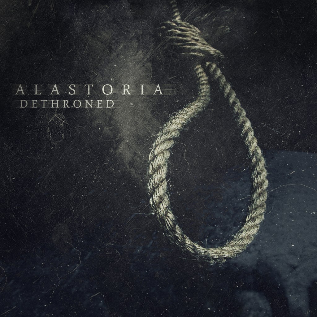 Alastoria - Dethroned [EP] (2015)