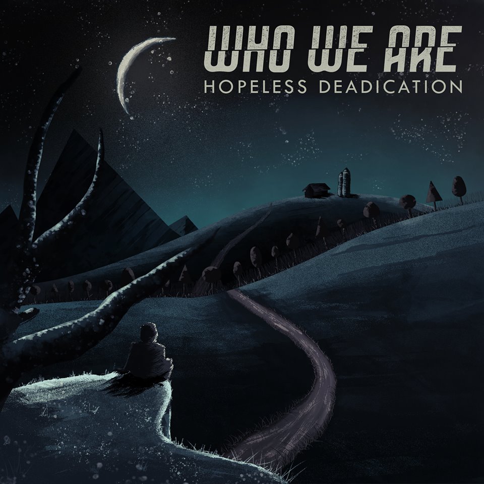 Who We Are - Hopeless Deadication [single] (2015)