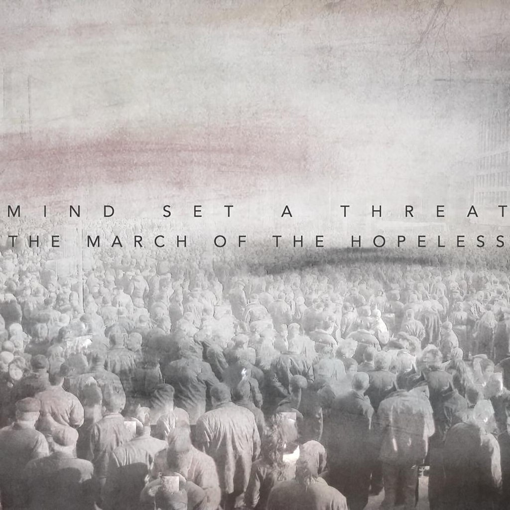 Mind Set A Threat - The March Of The Hopeless [EP] (2015)