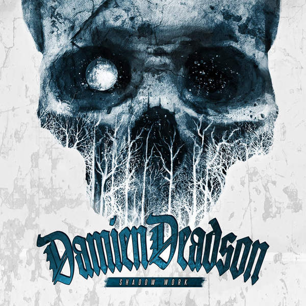 Damien Deadson - Shadow Work (2015)