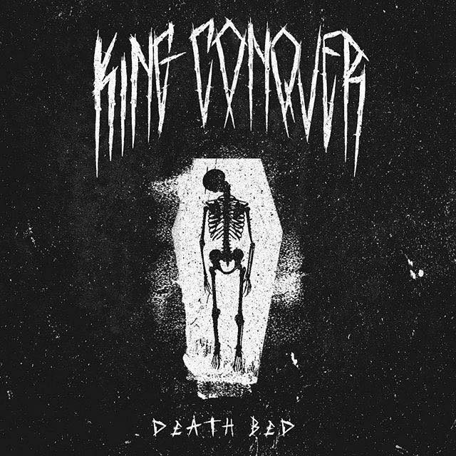 King Conquer - Death Bed [single] (2015)