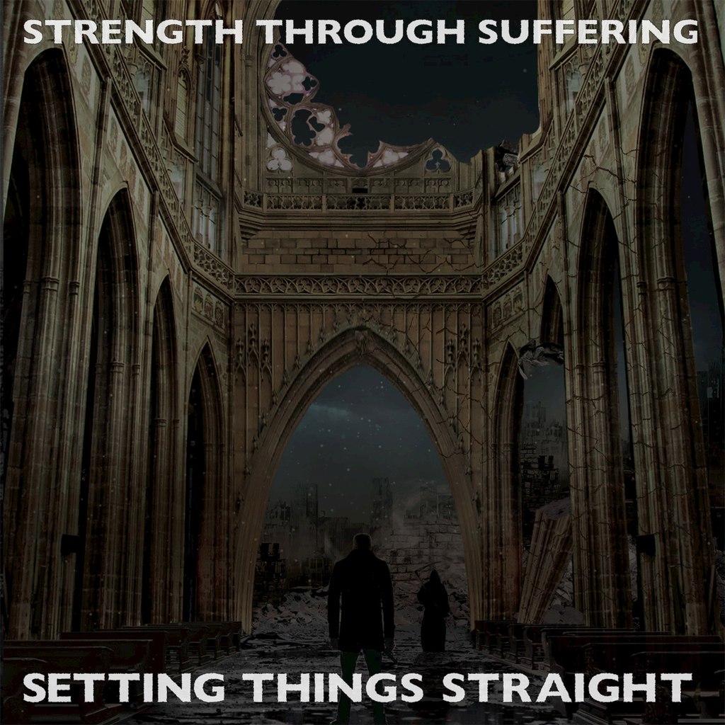 Strength Through Suffering - Setting Things Straight (2015)