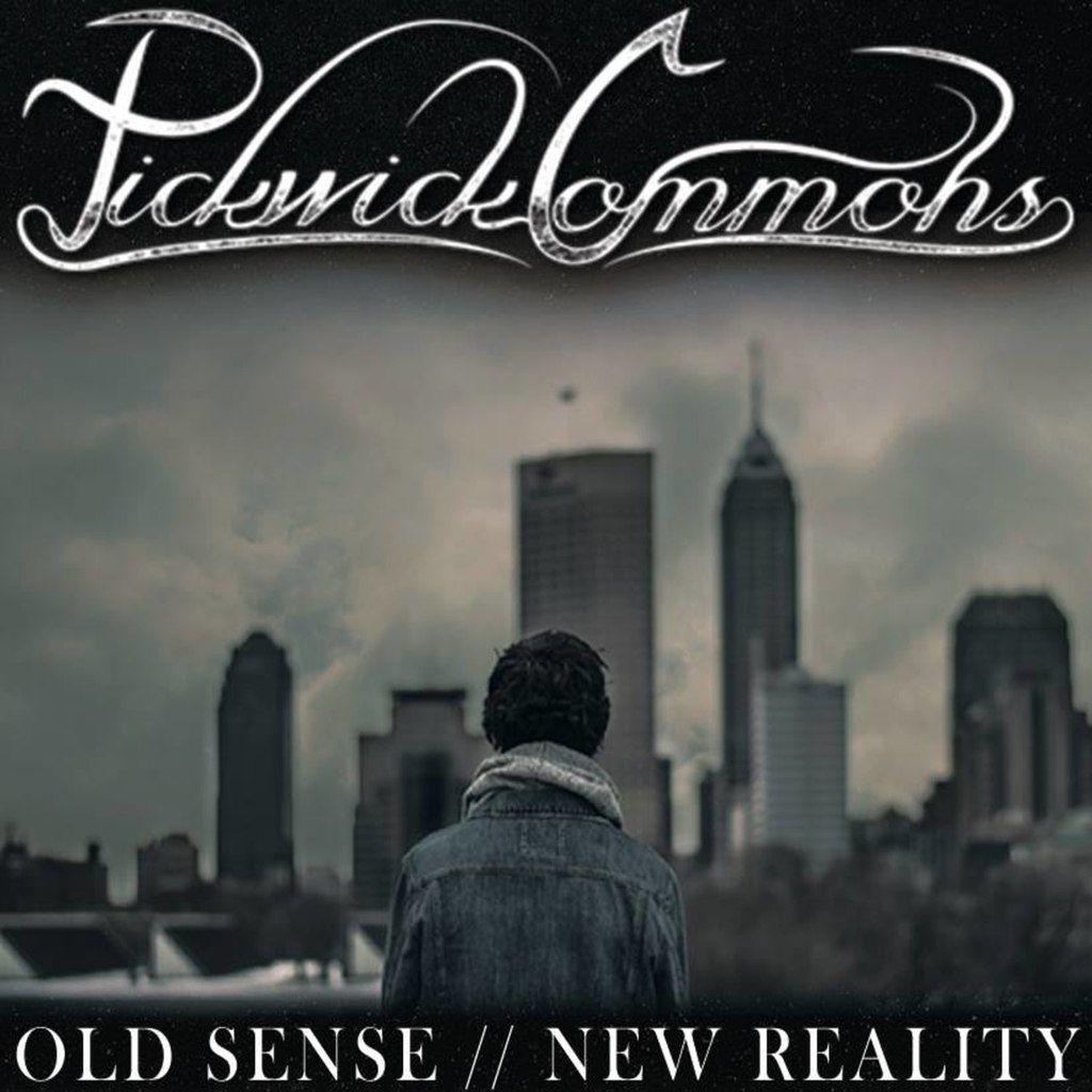 Pickwick Commons - Old Sense // New Reality (2015)