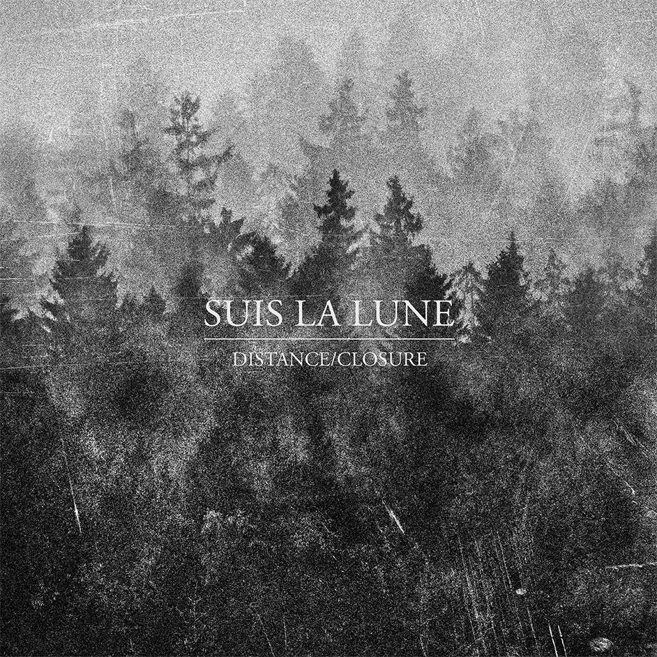 Suis La Lune - Distance / Closure [EP] (2015)