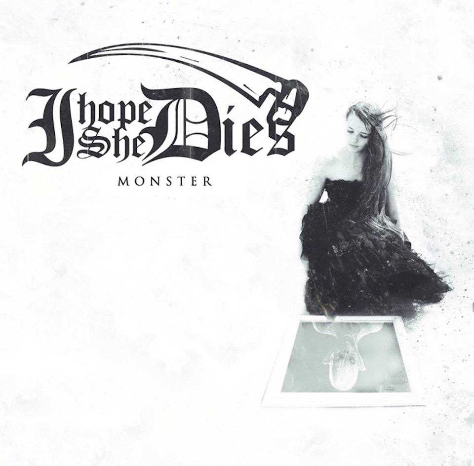 I Hope She Dies - Monster [EP] (2015)